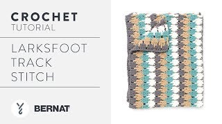 Crochet Larksfoot Track Stitch [upl. by Screens]