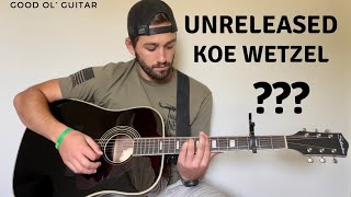 UNRELEASED KOE  New Untitled Song Koe Wetzel Guitar Lesson  Tutorial [upl. by Kirchner]