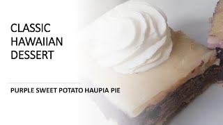 CLASSIC HAWAIIAN DESSERT  PURPLE SWEET POTATO HAUPIA PIE [upl. by Laro]