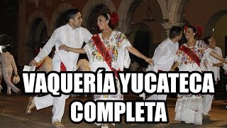 Vaqueria Yucateca COMPLETA Ballet titular Ayuntamiento de Merida [upl. by Lilhak]