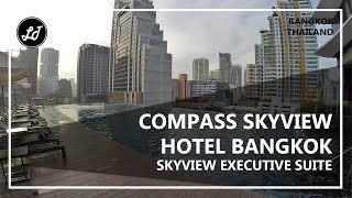 Compass SkyView Hotel Bangkok  SkyView Executive Suite [upl. by Asiulana]