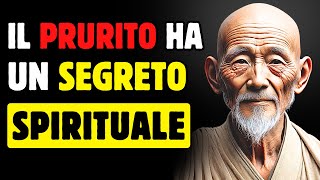 Il Prurito Nasconde Un Segreto Spirituale Ecco il Vero Significato  Saggezza Buddista [upl. by Zilef]