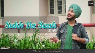 Sukh Da Saah By YS  Amrinder Gill  Vinder Nathmajra  Vekh Baraatan Challiyan  YS Rocks [upl. by Cirdla]