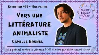 35 Vers une littérature animaliste  Camille Brunel 12 [upl. by Eardnaed]