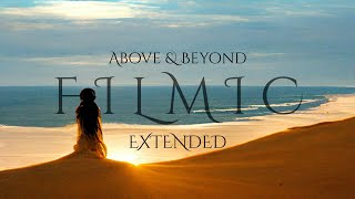 Above amp Beyond — “Filmic” Extended 35 min [upl. by Meletius]