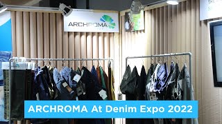 Archroma at Denim Expo 2022  ADVANCED DENIM technology  Innovation  Sustainability [upl. by Nathaniel]