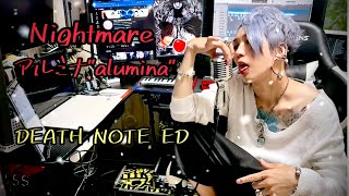 Nightmare quotアルミナ aluminaquot DEATH NOTE ED arrangement cover 歌ってみた アレンジ [upl. by Leibrag]