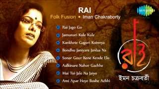 Rai  Folk Fusion  Bengali Songs Audio Jukebox  Mai Tui Jale Na Jaiyo  Iman Chakraborty [upl. by Trela956]