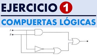 Ejercicio 1 Compuertas Lógicas [upl. by Enilrem362]