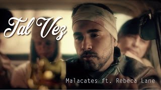 TAL VEZ  Malacates ft Rebeca Lane [upl. by Ial]