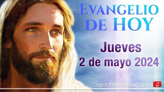 Evangelio de HOY Jueves 2 de mayo 2024 Jn 15911 Permaneced en mi amor [upl. by Cacie735]