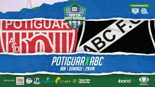 🔴 AO VIVO POTIGUAR X ABC  Campeonato Nota Potiguar 2023  29012023 [upl. by Hunger]