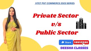 PUBLIC SECTOR ENTERPRISES vs PRIVATE SECTOR ENTERPRISES HTET PGT COMMERCE HPSC PGT COMMERCE NET [upl. by Aholla]