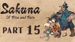 Sakuna of Rice and Ruin Walkthrough Part 15 No Commentary [upl. by Ennayrb]