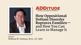 How Oppositional Defiant Disorder Ruptures Families — and How to Manage It w Dr William Dodson [upl. by Yendic]