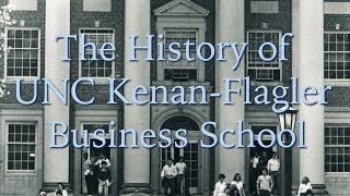 The History of UNC KenanFlagler Business School [upl. by Dietz]