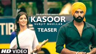 Kasoor Song Teaser  Surjit Bhullar  KV Singh [upl. by Ntsyrk]