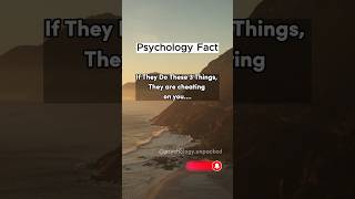 If They Do These 3 Things They are cheating on psychologyunpacked humanpsychology [upl. by Mitzl]