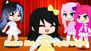 Make Me Your Aphrodite  Gacha Club Meme  Mxkeila Gacha [upl. by Tarah]