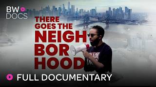 HyperGentrification Fighting Back in New York  There Goes The Neighborhood  Full Documentary [upl. by Nnylirej941]