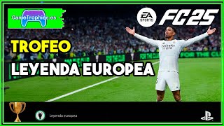 EA SPORTS FC 25 – Trofeo Leyenda europea [upl. by Drape145]