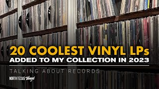 20 Of The Coolest Albums Added To My Vinyl Collection In 2023  Talking About Records [upl. by Nytsrik]