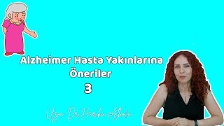 ALZHEİMER HASTA YAKINLARINA ÖNERİLER 3  Dr Harika Alboğa [upl. by Imarej]