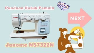 janome ns 7322n pemula [upl. by Anwahsed]