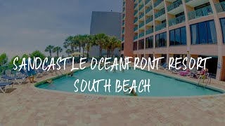 Sandcastle Oceanfront Resort South Beach Review  Myrtle Beach  United States of America [upl. by Aroved]