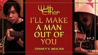 Ill Make a Man Out of You  Acoustic Cover  With Ether [upl. by Torruella]