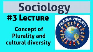 Concept of Plurality and Cultural Pluralism [upl. by Yrtsed804]