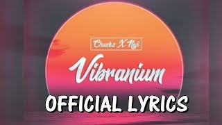 Chunkz X Neji  Vibranium Official Lyrics [upl. by Verda743]