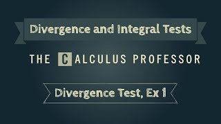 Divergence Test Example 1 [upl. by Aiciled629]