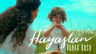 Vahag Rush  Հայաստան  Hayastan  Armenia poem by Hamo Sahyan [upl. by Atinet]