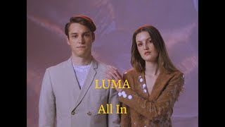 LUMA  All In Official Visualizer [upl. by Sylvia]