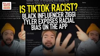 Is TikTok Racist Black Influencer Ziggi Tyler Exposes Racial Bias On The App [upl. by Shornick]