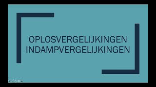 Oplosvergelijkingen en Indampvergelijkingen [upl. by Aneladdam369]