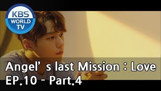 Angels Last Mission Love  단 하나의 사랑 EP10  Part4 ENG [upl. by Dixie337]