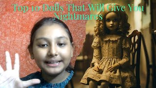 👻 Top 10 Creepiest Dolls That Will Haunt Your Dreams 👻 [upl. by Card877]