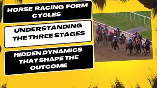 Deciphering Horse Racing Form Cycles Understanding the Three Stages [upl. by Louls]