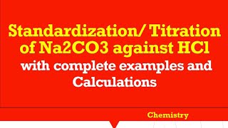 Standardization Titration of HCl against Na2CO3 with complete examples and solutions [upl. by Manheim]