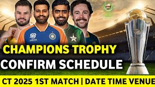 Champions Trophy 2024 Confirm Schedule  Champions Trophy 2025 Date amp Time And Venue  CT 2025 [upl. by Jerrold]