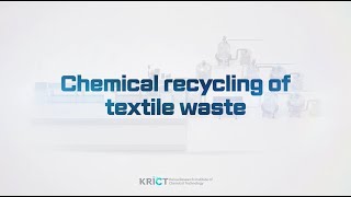 Chemical recycling of textile waste [upl. by Lionel]