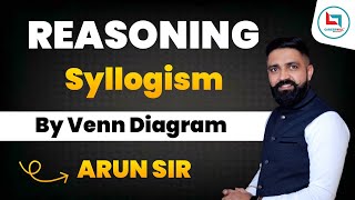 REASONING  SYLLOGISM BY VENN DIAGRAM  CLASS  02  REASONING BY ARUN SIR [upl. by Miculek]