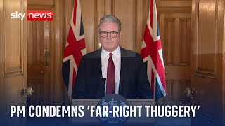 UK riots Sir Keir Starmer condemns farright thuggery [upl. by Katheryn48]