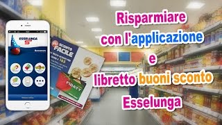 RISPARMIARE con lAPPLICAZIONE e libretto BUONI SCONTO SPESA Esselunga [upl. by Aizitel]