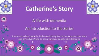 Catherines Dementia Story  An Introduction [upl. by Rew581]