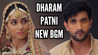 Dharam Patni New BGM  Ep 67 [upl. by Bigot335]