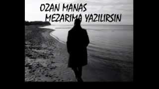 Ozan Manas  Mezarıma Yazılırsın [upl. by Brace]