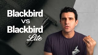 Blackbird v Blackbird Lite  Which is the right Blackbird for you [upl. by Rois308]